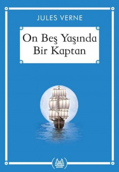 On Beş Yaşında Bir Kaptan - Gökkuşağı Cep Kitap Dizisi