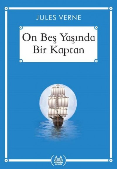 On Beş Yaşında Bir Kaptan - Gökkuşağı Cep Kitap Dizisi