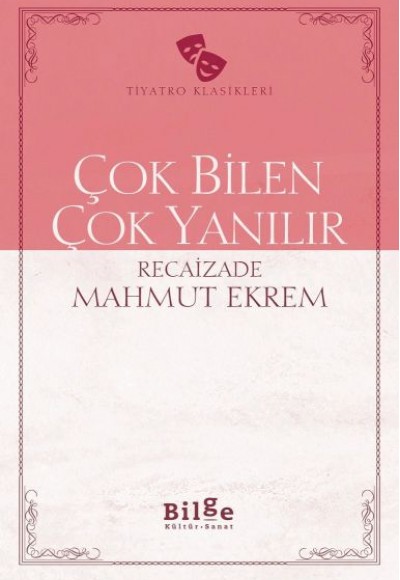 Çok Bilen Çok Yanılır