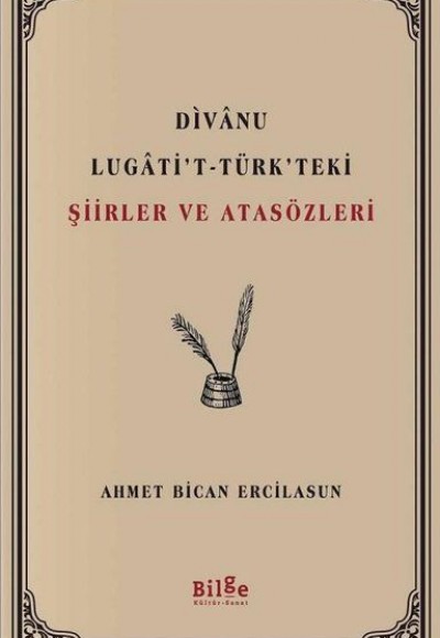 Divanu Lugati't - Türk'teki Şiirler ve Atasözleri