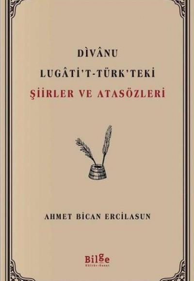 Divanu Lugati't - Türk'teki Şiirler ve Atasözleri