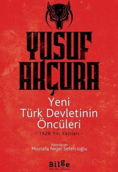 Yeni Türk Devletinin Öncüleri - 1928 Yılı Yazıları