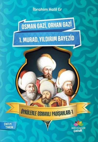 Öykülerle Osmanlı Padişahları - 1