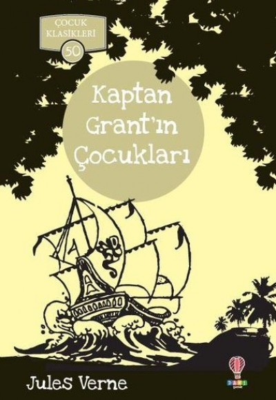 Kaptan Grantın Çocukları - Çocuk Klasikleri 50
