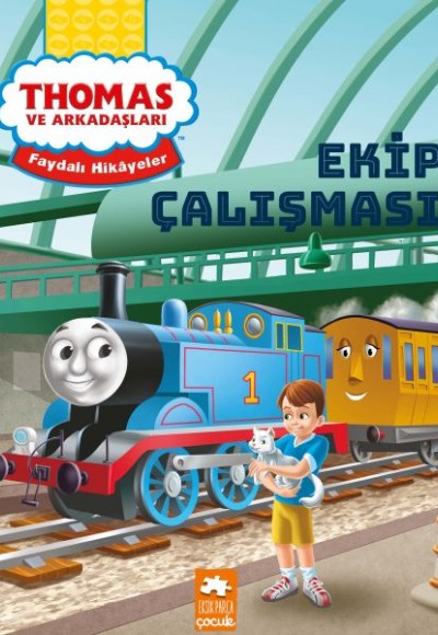 Thomas ve Arkadaşları Faydalı Hikayeler - Ekip Çalışması