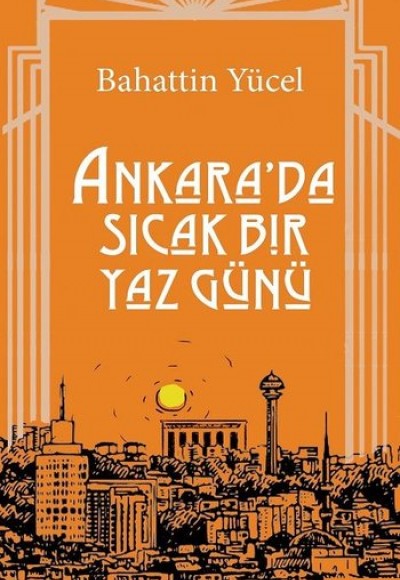 Ankara'da Sıcak Bir Yaz Günü