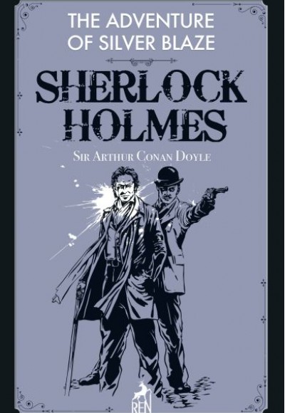 Sherlock Holmes: The Adventure Of Silver Blaze
