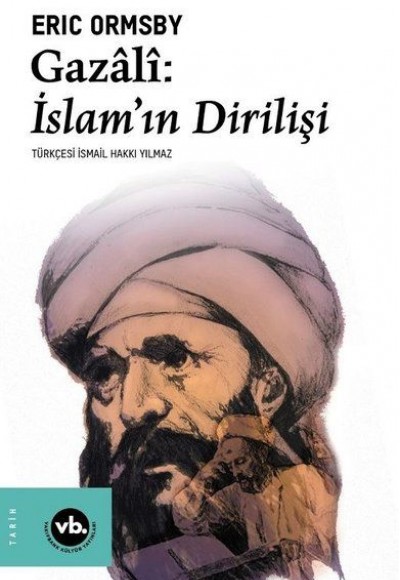 Gazali: İslam’ın Dirilişi