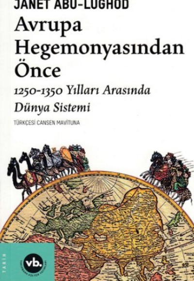 Avrupa Hegemonyasından Önce - 1250-1350 Yılları Arasında Dünya Sistemi