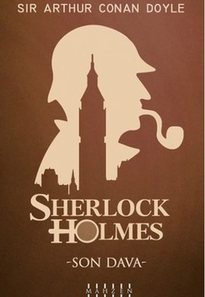 Son Dava - Sherlock Holmes