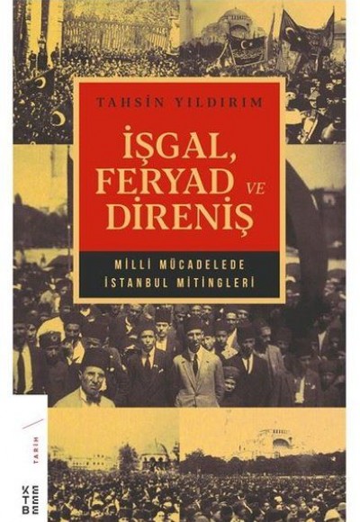 İşgal Feryad ve Direniş - Milli Mücadelede İstanbul Mitingler