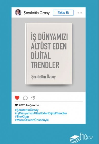 İş Dünyamızı Altüst Eden Dijital Trendler