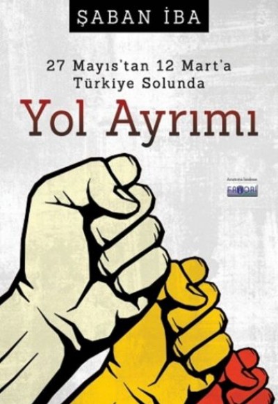 27 Mayıs'tan 12 Mart'a Türkiye Solunda Yol Ayrımı