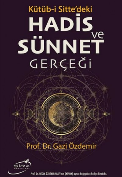 Kütüb-i Sitte'deki Hadis ve Sünnet Gerçeği
