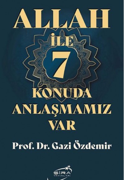 Allah İle 7 Konuda Anlaşmamız Var