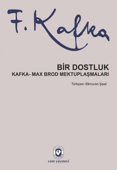 Bir Dostluk - Kafka - Max Brod Mektuplaşmaları