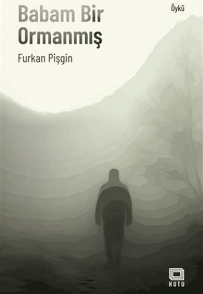 Babam Bir Ormanmış