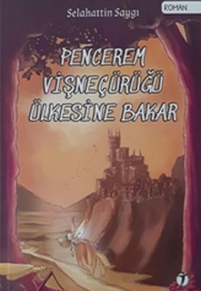 Pencerem Vişneçürüğü Ülkesine Bakar