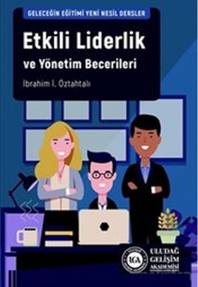 Etkili Liderlik ve Yönetim Becerileri