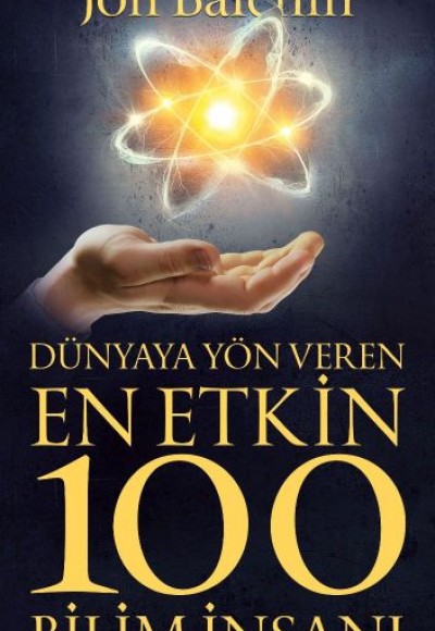 Dünyaya Yön Veren En Etkin 100 Bilim İnsanı