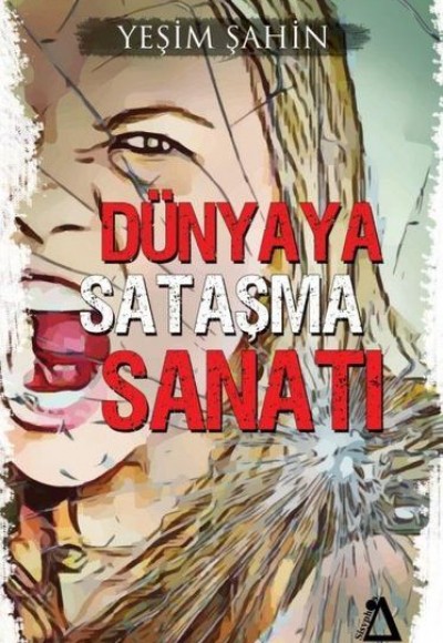 Dünyaya Sataşma Sanatı