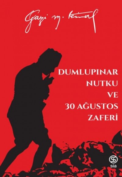 Dumlupınar Nutku ve 30 Ağustos Zaferi - Mustafa Kemal Atatürk