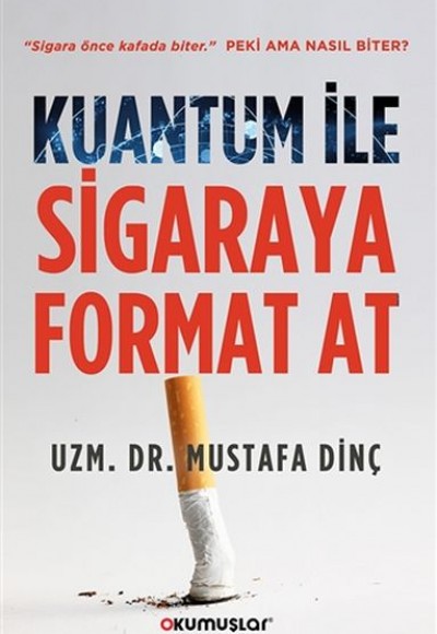 Kuantum İle Sigaraya Format At