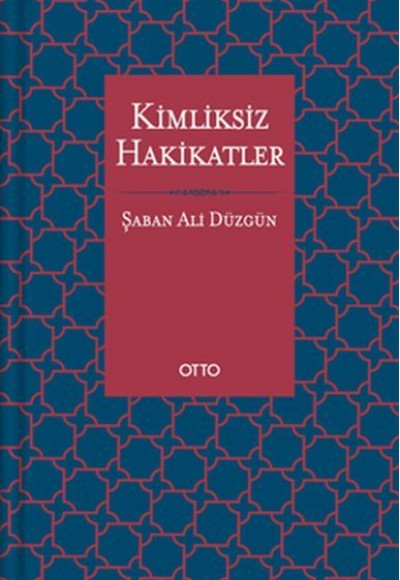 Kimliksiz Hakikatler (Ciltli)