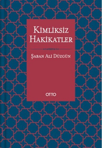 Kimliksiz Hakikatler (Ciltli)