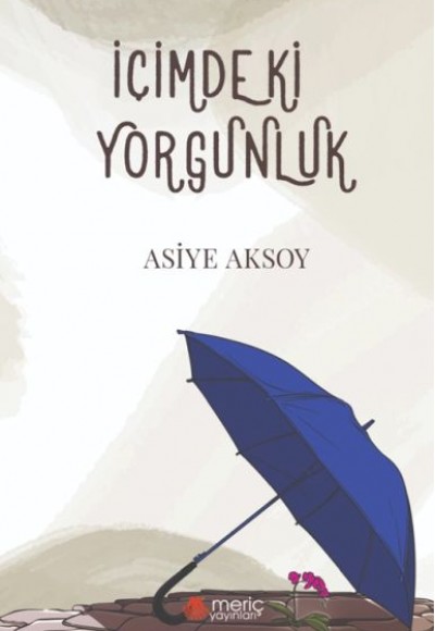 İçimdeki Yorgunluk