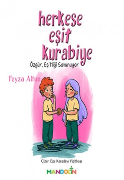 Herkese Eşit Kurabiye - Özgür, Eşitliği Savunuyor