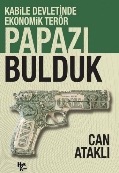 Papazı Bulduk - Kabile Devletinde Ekonomik Terör