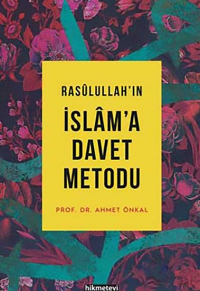 Rasulullahın İslama Davet Metodu - Ciltsiz