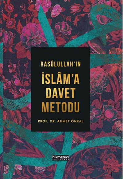 Rasulullahın İslama Davet Metodu - Ciltli