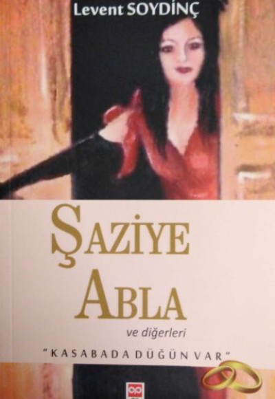 Şaziye Abla ve Diğerleri