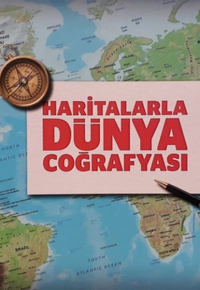 Haritalarla Dünya Coğrafyası