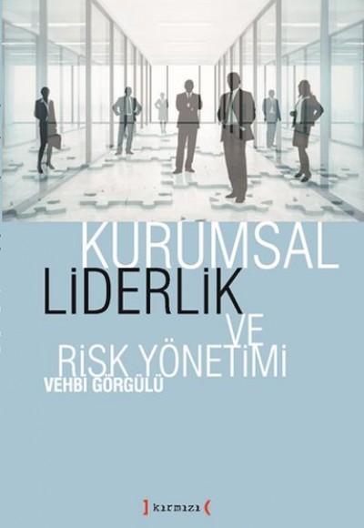 Kurumsal Liderlik ve Risk Yönetimi