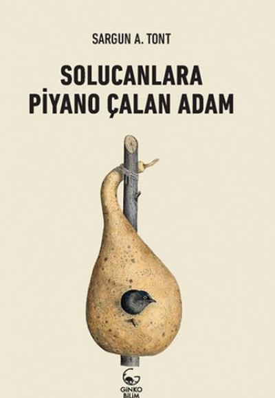 Solucanlara Piyano Çalan Adam