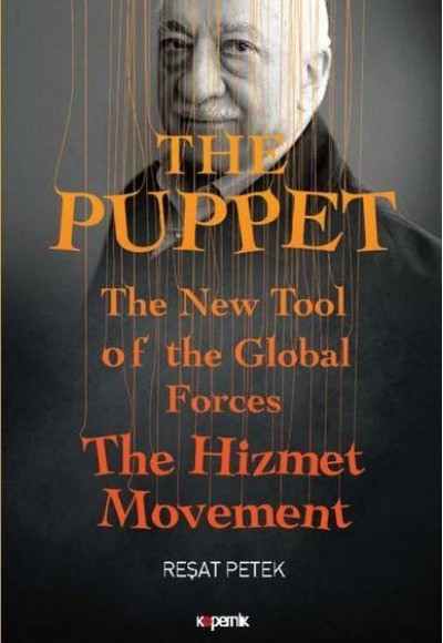 The Puppet - The New Tool of the Global Forces The Hizmet Movement