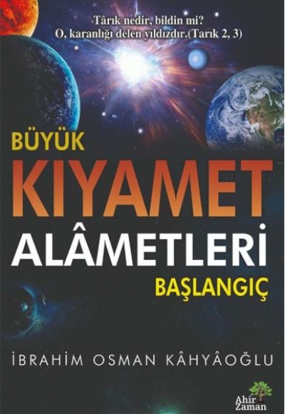 Büyük Kıyamet Alâmetleri Başlangıç