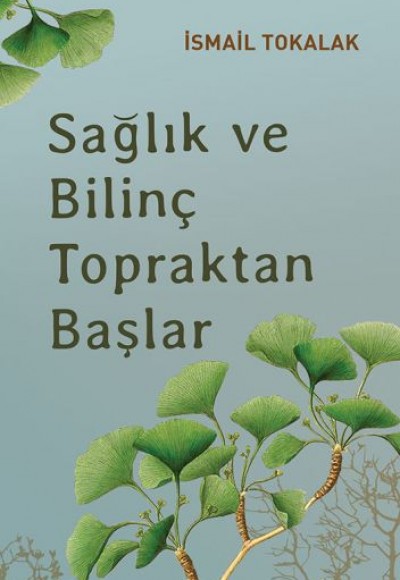 Sağlık ve Bilinç Topraktan Başlar