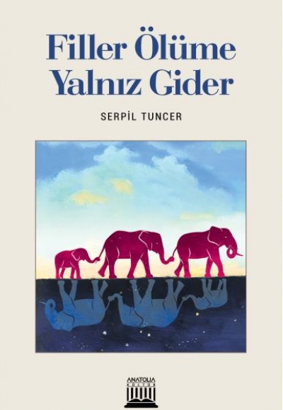 Filler Ölüme Yalnız Gider