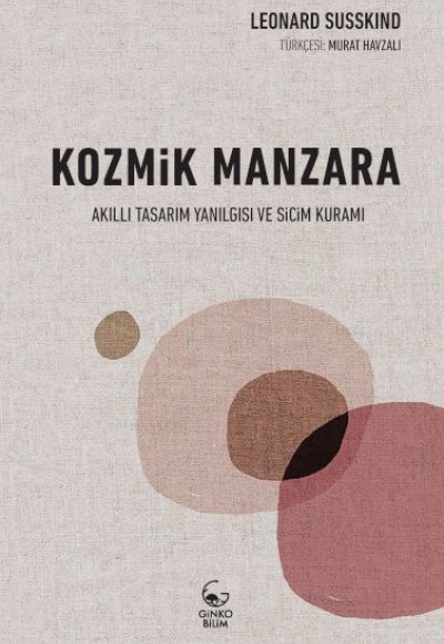 Kozmik Manzara - Akıllı Tasarım Yanılgısı ve Sicim Kuramı