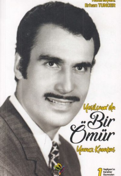 Yeşilcam'da Bir Ömür - Yavuz Karakaş