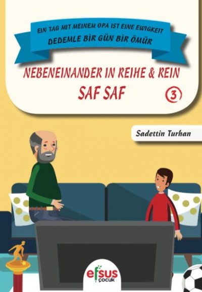 Dedemle Bir Gün Bir Ömür - Saf Saf 3