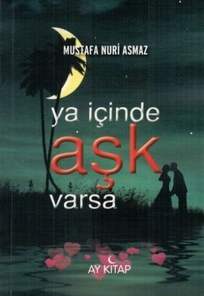 Ya İçinde Aşk Varsa