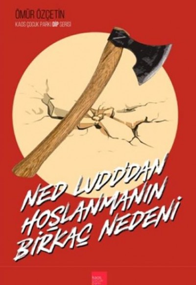 Ned Ludd’dan Hoşlanmanın Birkaç Nedeni