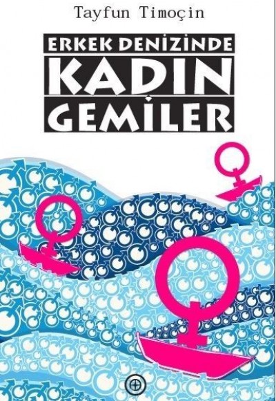 Erkek Denizinde Kadın Gemiler