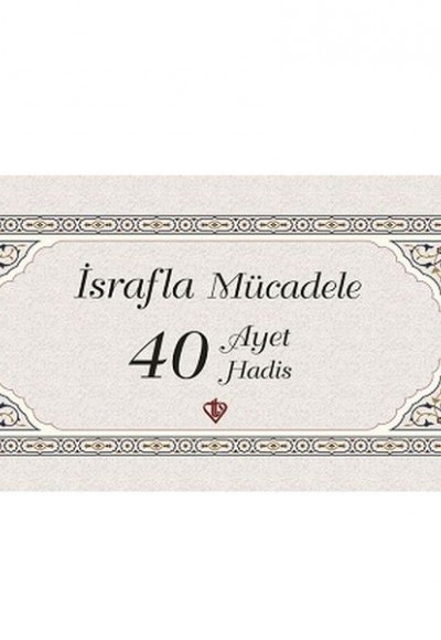 İsrafla Mücadele 40 Ayet Hadis Kartelası