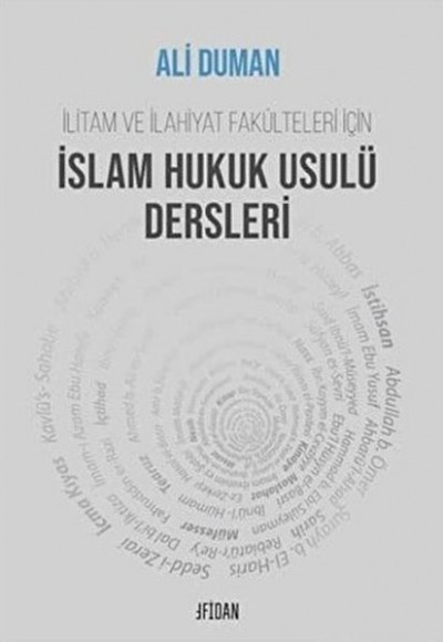 İlitam ve İlahiyat Fakülteleri İçin İslam Hukuk Usulü Dersleri